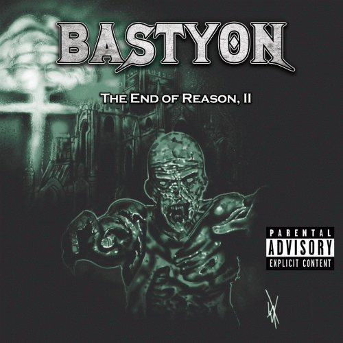Bastyon (UK) : The End of Reason, II